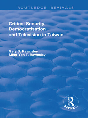 cover image of Critical Security, Democratisation and Television in Taiwan